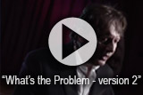 Andy Leek - What’s the Problem version 2